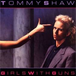 Tommy Shaw : Girls with Guns
